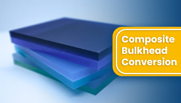 Aluminum Bulkheads Convertion to Composite Bulklheads Success Story