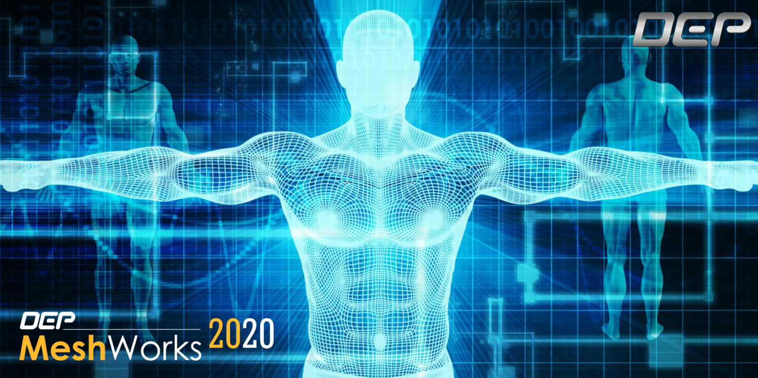 DEP's innovative solution MeshWorks 2020, a CAE Platform for Product